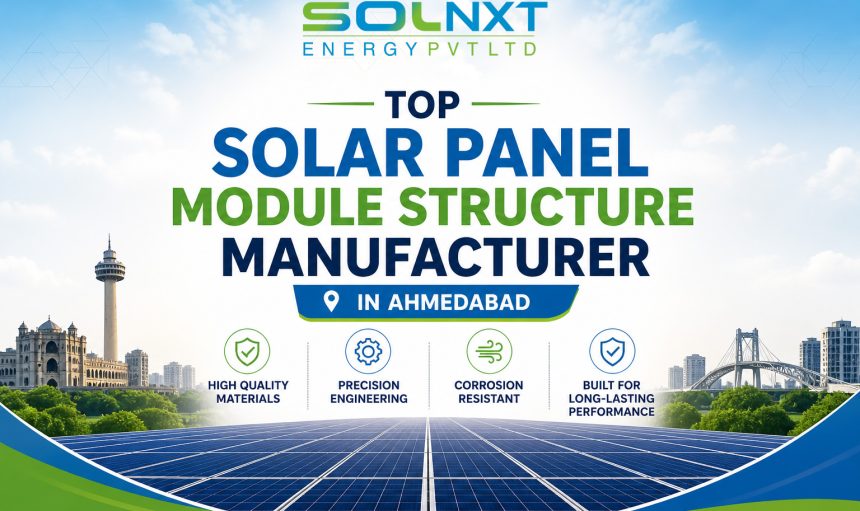 Top Solar Panel Module Structure Manufacturer in Ahmedabad
